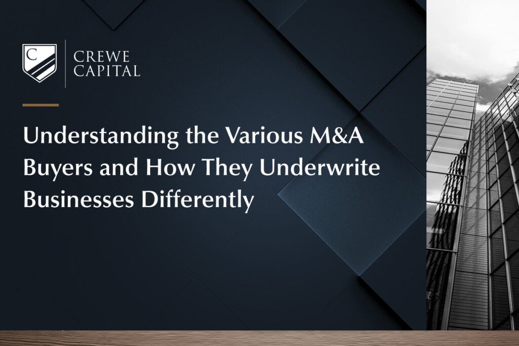 Understanding the Various M&A Buyers and How They Underwrite Businesses Differently