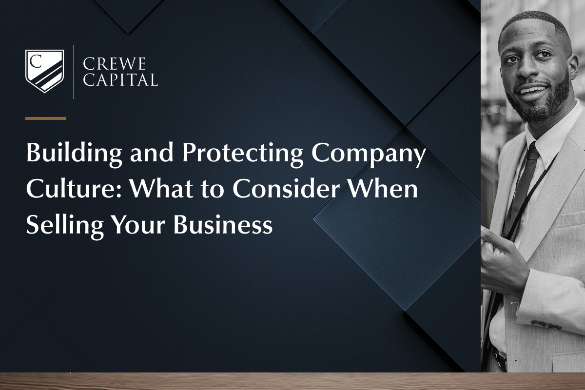Building and Protecting Company Culture: What to Consider When Selling Your Business